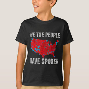 We The People Have Spoken Electoral Map Can You He T-Shirt