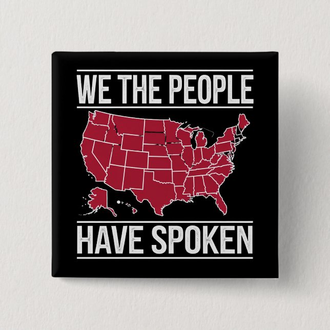 We the People Have Spoken Map of 2024 Election  15 Cm Square Badge (Front)
