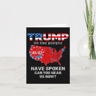 We The People Have Spoken Map Of 2024 Election Res Card