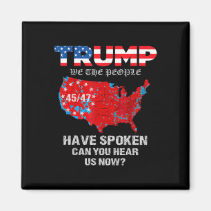 We The People Have Spoken Map Of 2024 Election Res Magnet