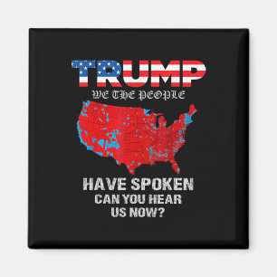 We The People Have Spoken Map Of 2024 Election Res Magnet