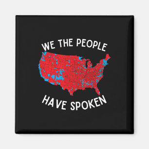 We The People Have Spoken Map Of 2024 Election Res Magnet