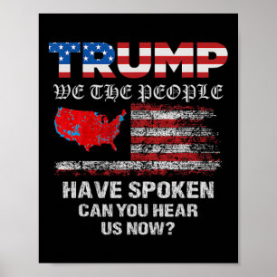 We The People Have Spoken Map Of 2024 Election Res Poster