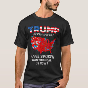 We The People Have Spoken Tee Usa Election 2024 Re