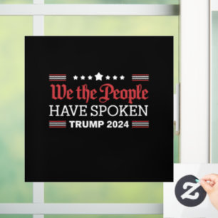 We The People Have Spoken Trump 2024