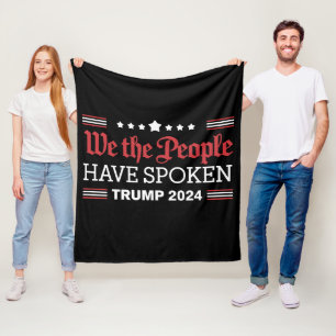 We The People Have Spoken Trump 2024 Fleece Blanket