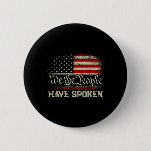 We The People Have Spoken Won Re-elect Trump Victo 6 Cm Round Badge