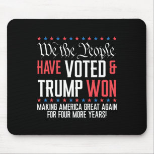 We The People Have Voted And Trump Won Mega For 4  Mouse Pad