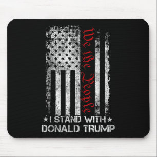 We The People I Stand With Donald Trump Usa Flag T Mouse Pad