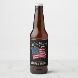 We The People I Stand With Donald Trump Vintage Beer Bottle Label