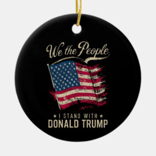 We The People I Stand With Donald Trump Vintage Ceramic Tree Decoration