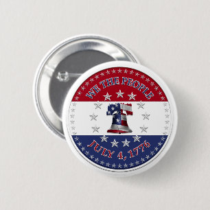 We The People July 4 1776 Bell with 13 & 50 Stars 6 Cm Round Badge