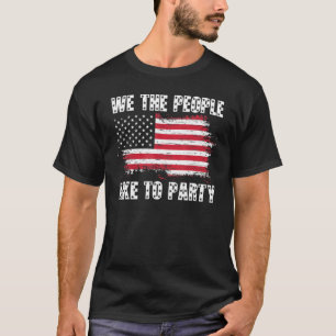 We The People Like To Party Vintage Us America Fla T-Shirt