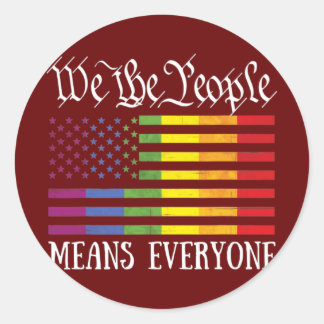 We The People Means Everyone LGBT Flag Gay Pride Classic Round Sticker