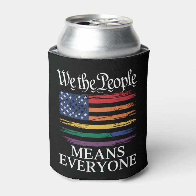 We The People Means Everyone LGBTQ Pride Can Cooler (Can Front)