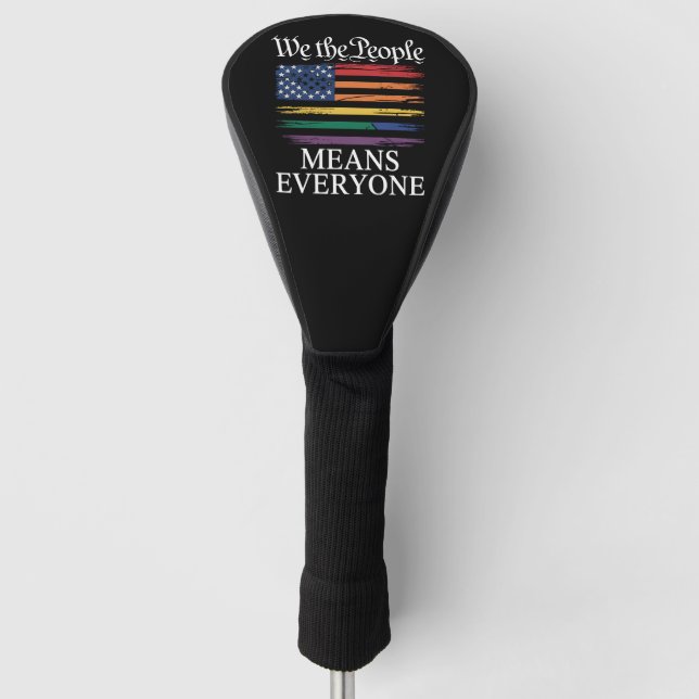 We The People Means Everyone LGBTQ Pride Golf Head Cover (Front)