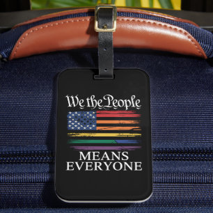 We The People Means Everyone LGBTQ Pride Luggage Tag