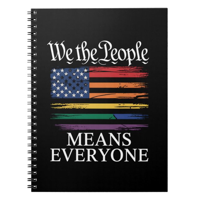 We The People Means Everyone LGBTQ Pride Notebook (Front)