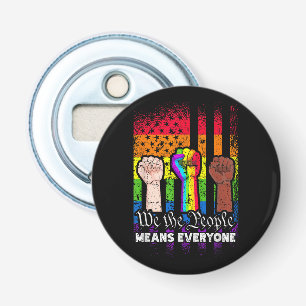 We The People Means Everyone US Constitution LGBT Bottle Opener