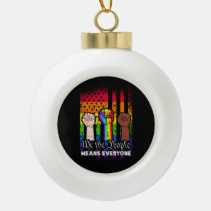We The People Means Everyone US Constitution LGBT Ceramic Ball Christmas Ornament