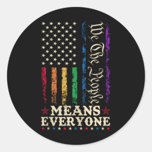 We The People Means Everyone Us Constitution Lgbt  Classic Round Sticker