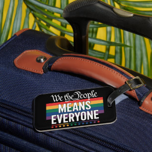 We The People Means Everyone US Constitution LGBT  Luggage Tag
