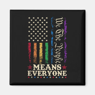 We The People Means Everyone Us Constitution Lgbt Magnet