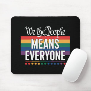 We The People Means Everyone US Constitution LGBT Mouse Pad