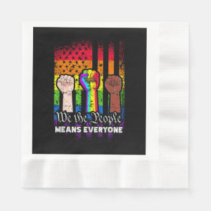 We The People Means Everyone US Constitution LGBT Napkin