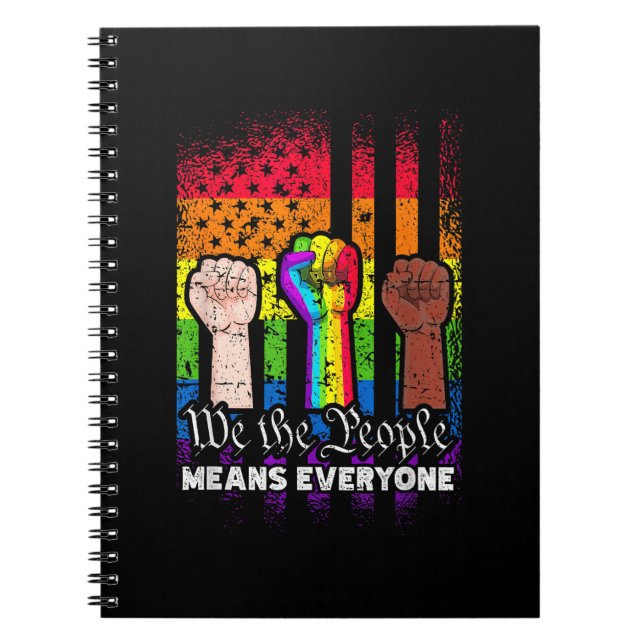 We The People Means Everyone US Constitution LGBT  Notebook (Front)