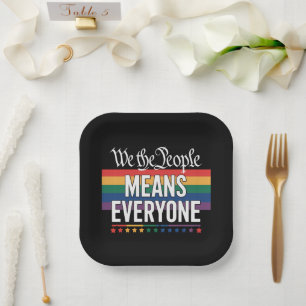 We The People Means Everyone US Constitution LGBT Paper Plate