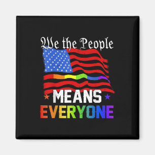 We The People Means Everyone Usa Constitution Lgbt Magnet