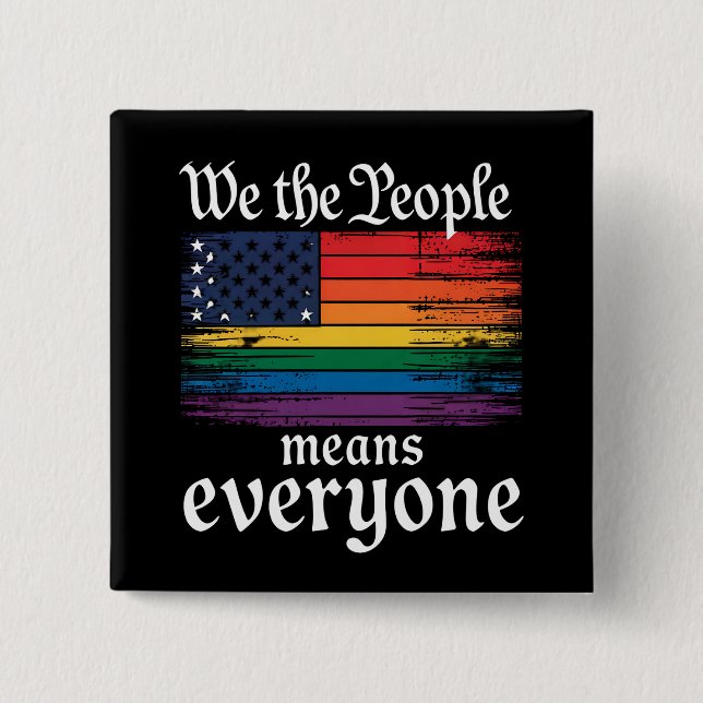 We The People Means Everyone USA Flag LGBTQ 15 Cm Square Badge (Front)
