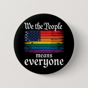 We The People Means Everyone USA Flag LGBTQ 6 Cm Round Badge