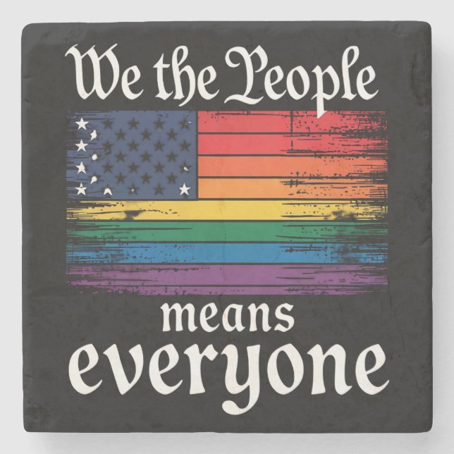 We The People Means Everyone USA Flag LGBTQ Stone Coaster (Front)