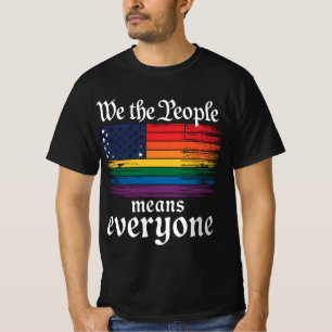 We The People Means Everyone USA Flag LGBTQ T-Shirt
