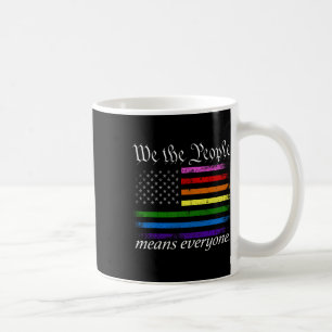 We The People Means Everyone Usa Lgbt Equality Coffee Mug