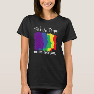 We The People Means Everyone Vintage LGBT Gay Prid T-Shirt