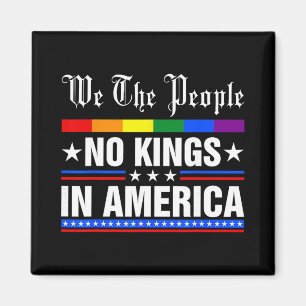 We The People No Kings In America Anti-trump Funny Magnet