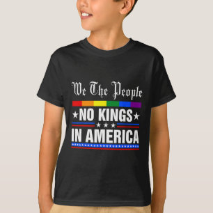 We The People No Kings In America Anti-trump Funny T-Shirt