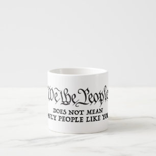 We The People - Not Just You espresso mug