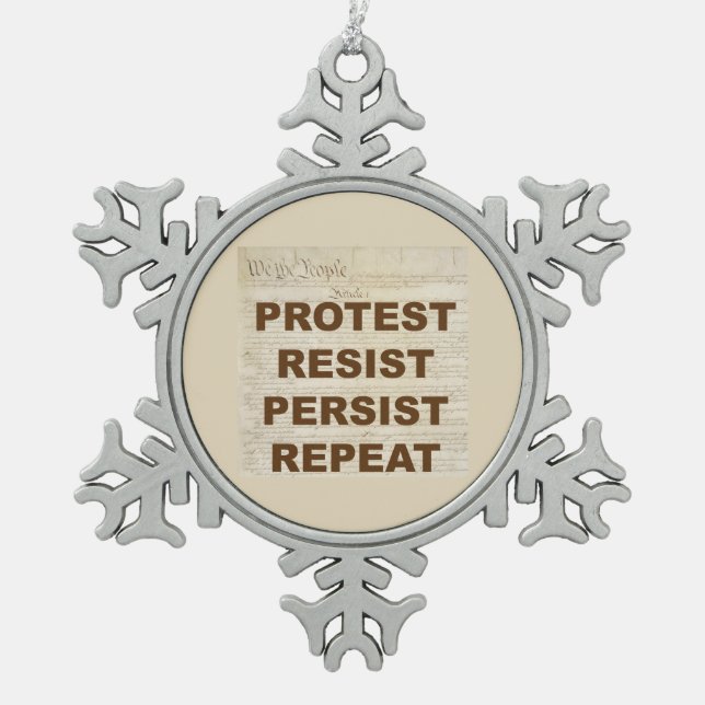We the People Protest Resist Persist Repeat Snowflake Pewter Christmas Ornament (Front)