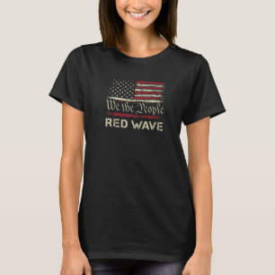 We The People Red Wave Election Republican Usa Fl T-Shirt
