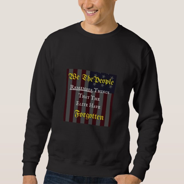 We The People Remember Sweatshirt (Front)