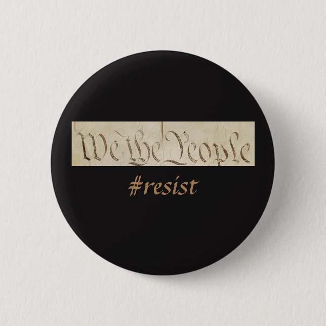 We the People Resist Black 6 Cm Round Badge (Front)