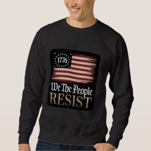 We The People Resist US Flag Political Retro Mens Sweatshirt