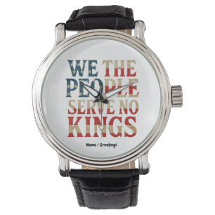 We The People Serve No Kings Pro-Democracy Patriot Watch