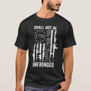 We The People Shall Not Be Infringed  AR15 Pro Gun T-Shirt