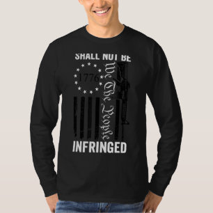 We The People Shall Not Be Infringed  Ar15 Usa Gun T-Shirt