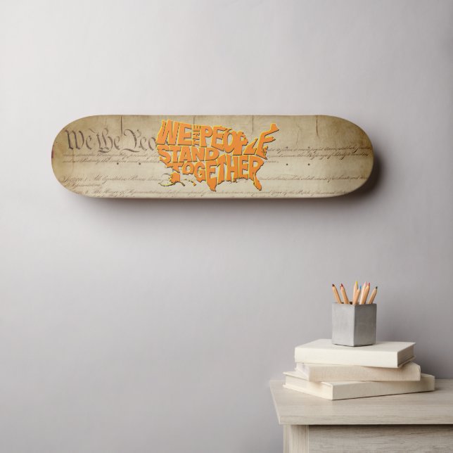 We the People Stand Together Skateboard (Wall Art (Horz))